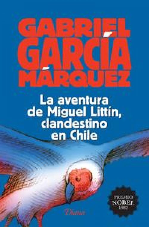 La aventura de Miguel Littín, clandestino en Chile