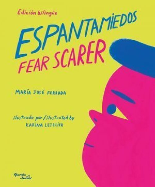 ESPANTAMIEDOS / FEAR SCARER (EDICIÓN BILINGÜE)