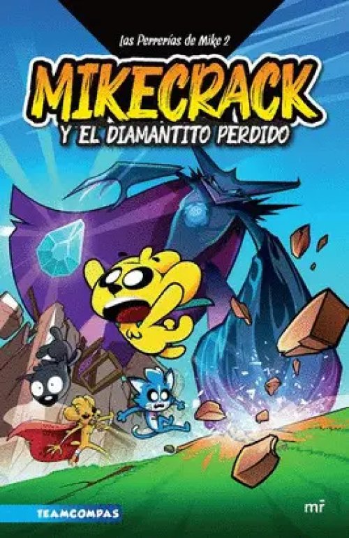 Las Perrerías de Mike 2. Mikecrack en Busca del Di