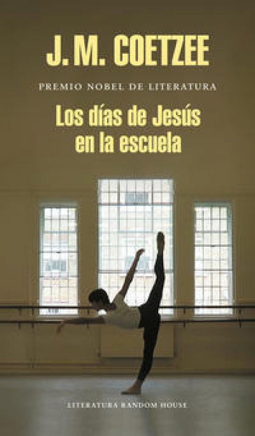 Los días de Jesús en la escuela ( Trilogía J.M. Coetzee 2 )