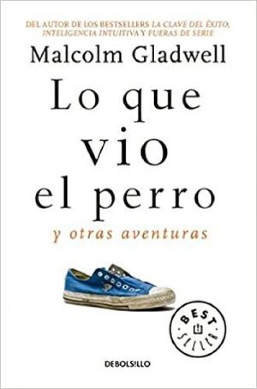 LO QUE VIO EL PERRO Y OTRAS AVENTURAS