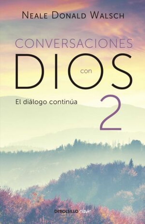 CONVERSACIONES CON DIOS 2: EL DIALOGO CONTINÚA