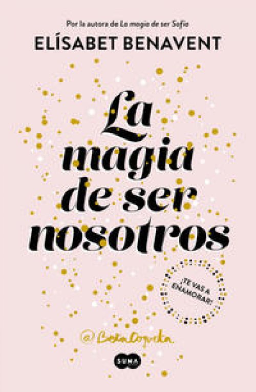 La magia de ser nosotros ( Bilogía Sofía 2 )