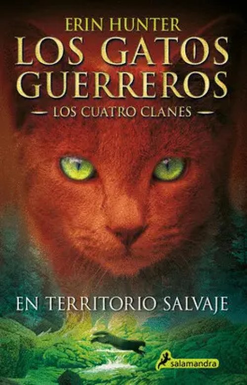 Los Gatos Guerreros los Cuatro Clanes 1 - en Territorio Salvaje