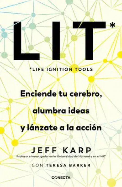 Lit. Enciende tu Cerebro, Alumbra Ideas y Lánzate a la Acción