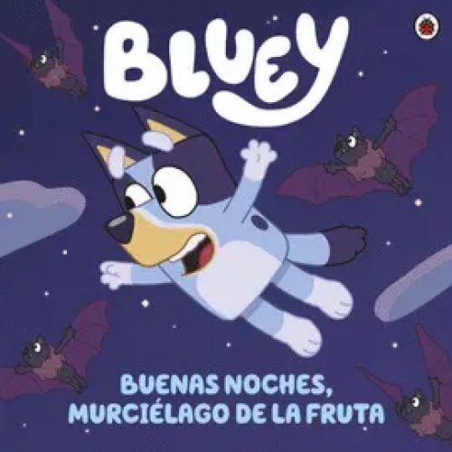 Bluey 5. Buenas Noches Murcielago (Fsc)