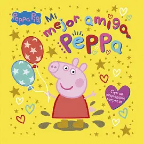 Peppa Pig. Un cuento - Mi mejor amiga Peppa