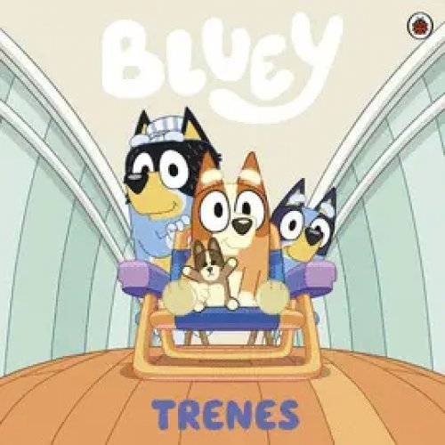 Bluey. Un cuento - Trenes