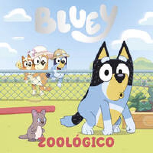 Bluey. Un cuento - Zoológico