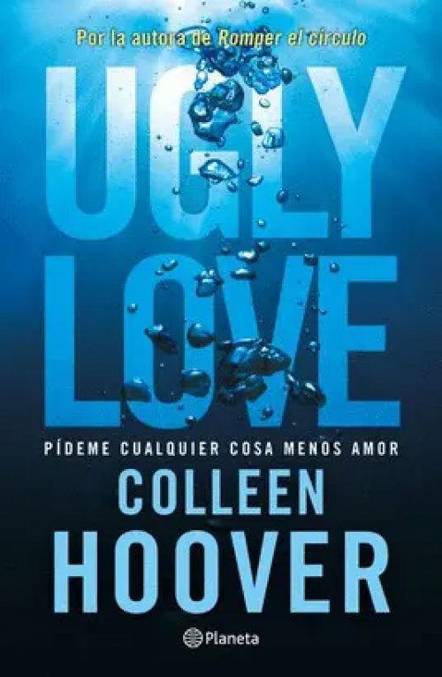 Ugly Love. Pídeme Cualquier Cosa Menos Amor