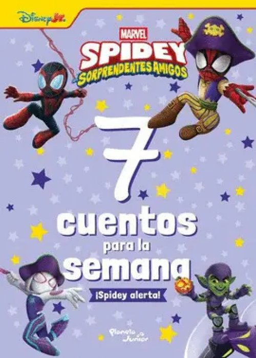 Spidey y Sus Sorprendentes Amigos. 7 Cuentos para la Semana. ¡Spidey Alerta!