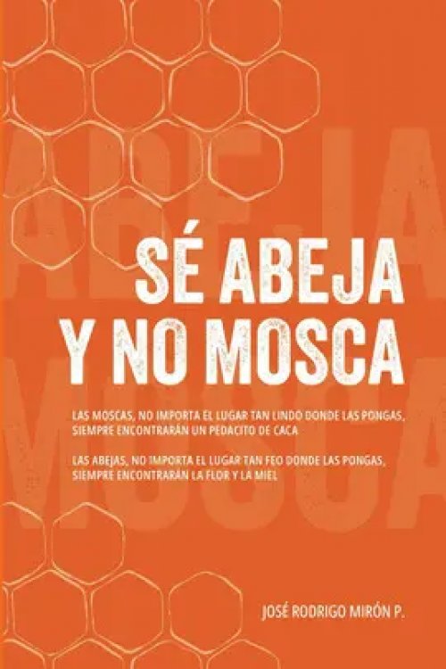 SÉ ABEJA Y NO MOSCA