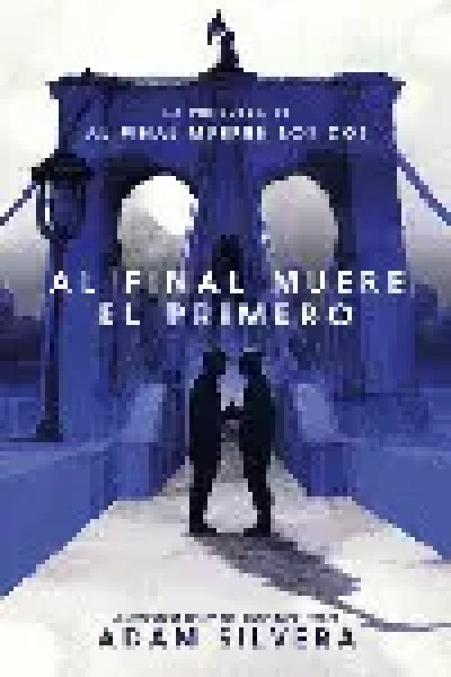 Al Final Muere el Primero