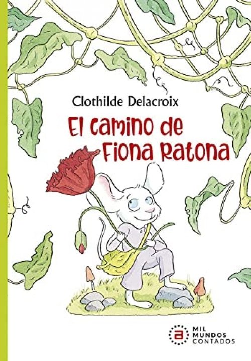 EL CAMINO DE FIONA LA RATONA [Paperback] Delacroix and Mathilde