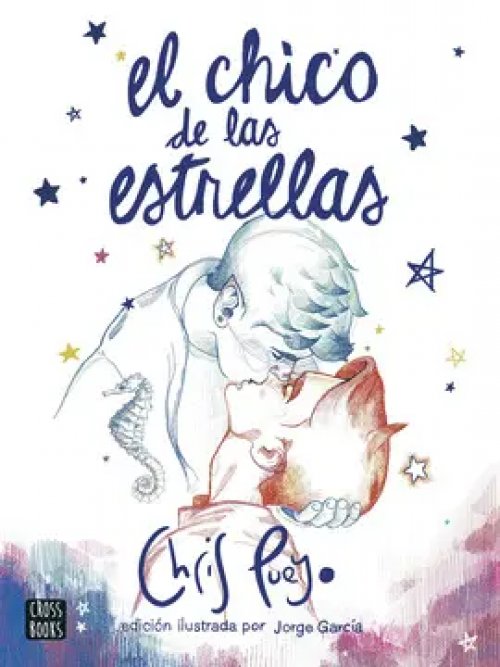 El Chico de las Estrellas. Edición Ilustrada por Jorge García