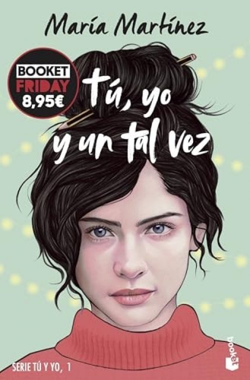 Tú, yo y un tal vez (Tú y yo, 1): Edición limitada a precio especial