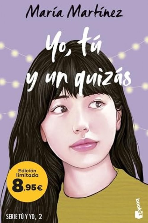 Yo, tú y un quizás (Serie Tú y yo, 2): Edición limitada a precio especial