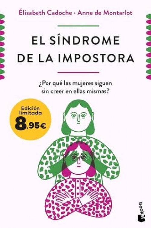 El síndrome de la impostora: ¿Por qué las mujeres siguen sin creer en ellas mismas? Edición limitada a precio especial