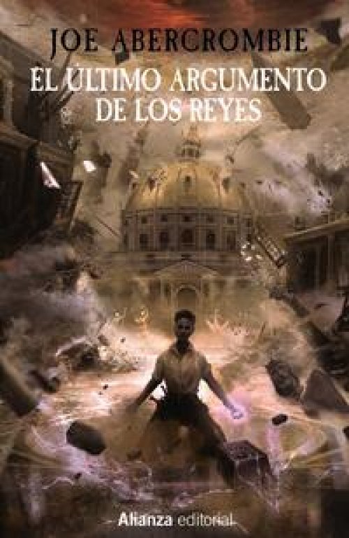 El último argumento de los reyes (La Primera Ley 3)