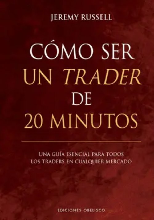 CÓMO SER UN TRADER DE 20 MINUTOS
