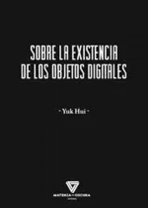 SOBRE LA EXISTENCIA DE LOS OBJETOS DIGITALES