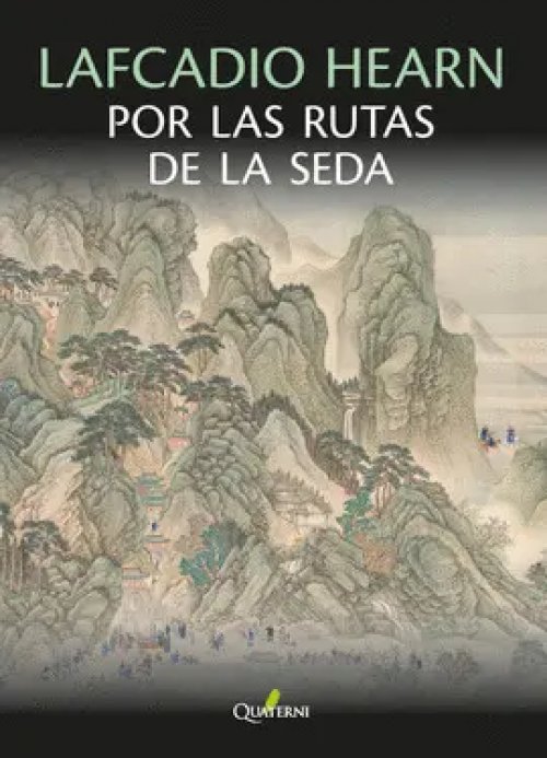 Lafcadio Hearn por las Rutas de la Seda