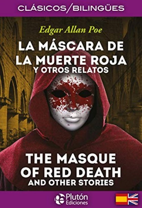 La Máscara de la Muerte Roja y otros relatos / The Masque of Red Death and other stories