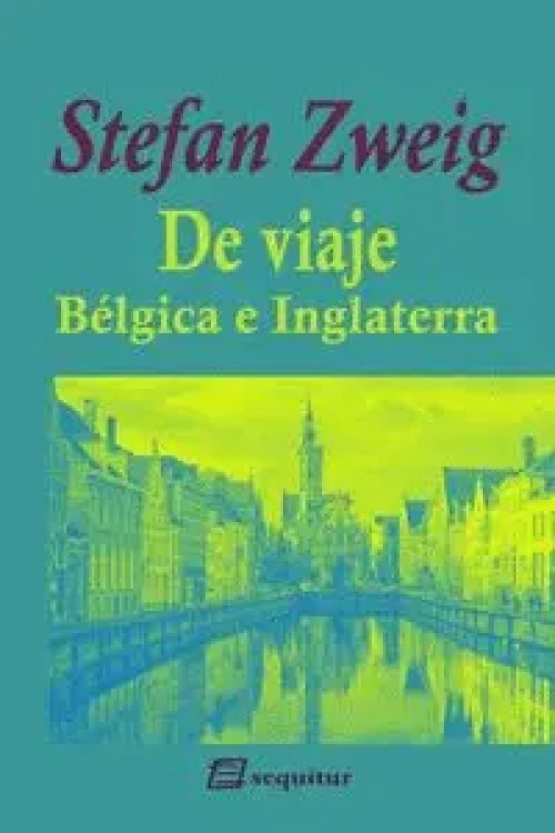 De Viaje I- Bélgica e Inglaterra