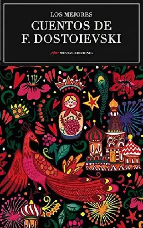 Los Mejores Cuentos de Fiódor Dostoievski