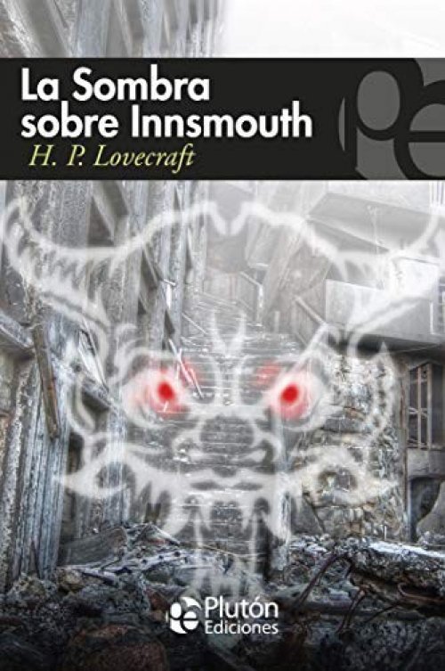 SOMBRA SOBRE INNSMOUTH Y OTROS RELATOS