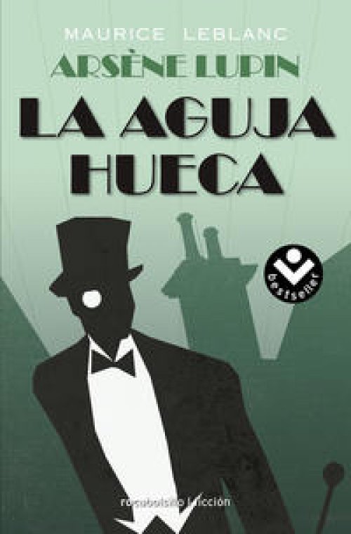 ARSENE LUPIN. LA AGUJA HUECA