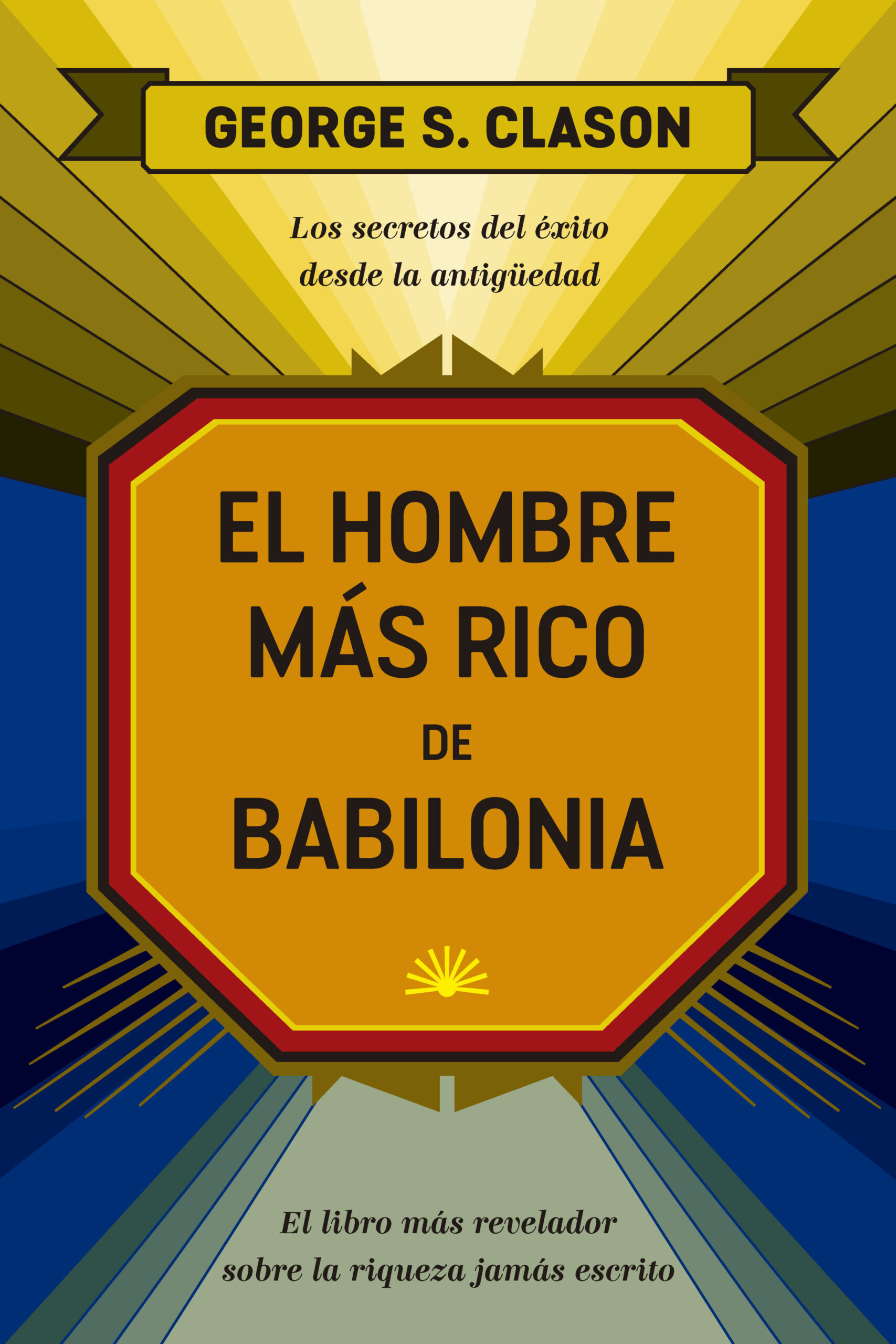 El Hombre Más Rico de Babilonia (the Reachest Man in Babylon Spanish Edition)