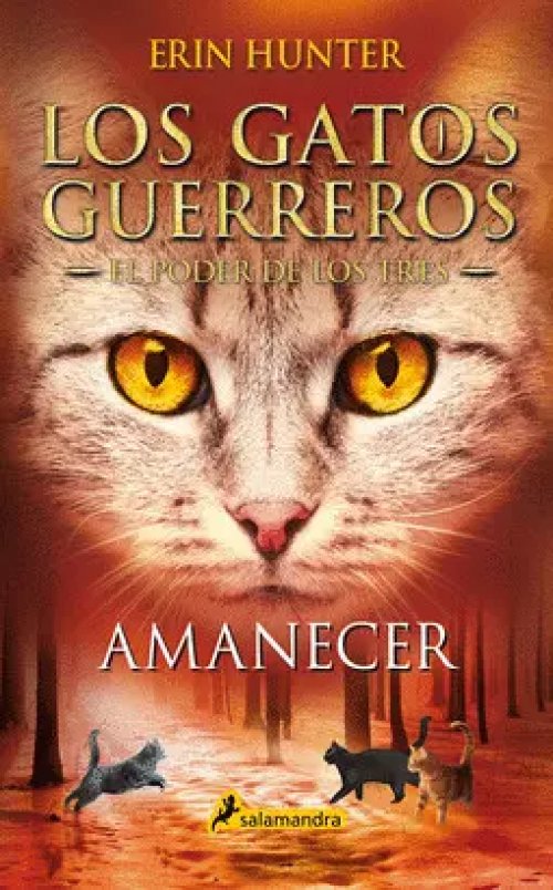 Los Gatos Guerreros el Poder de los Tres 6 - Amanecer