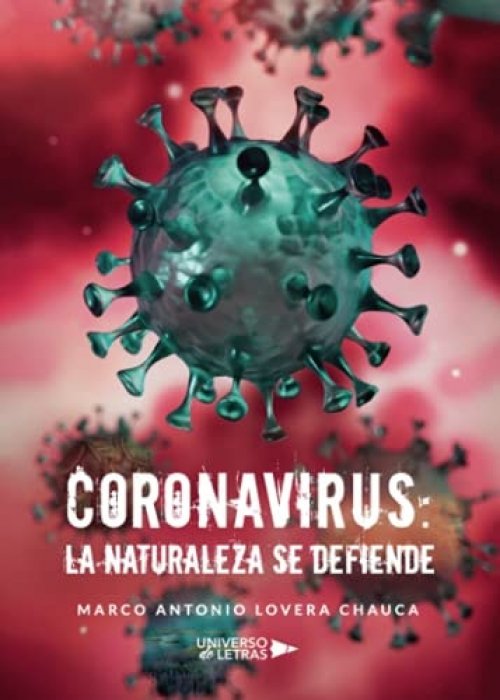 Coronavirus: la naturaleza se defiende (Spanish Edition)