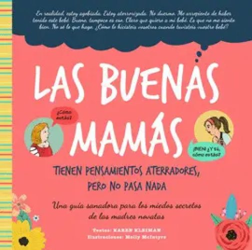 Las buenas mamás tienen pensamientos aterradores, pero no pasa nada