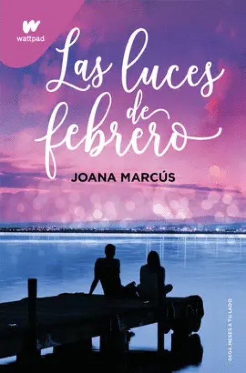 Las Luces de Febrero (Meses a tu Lado 4)