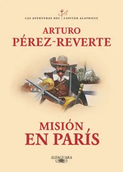 Misión en París (Las Aventuras del Capitán Alatriste 8)