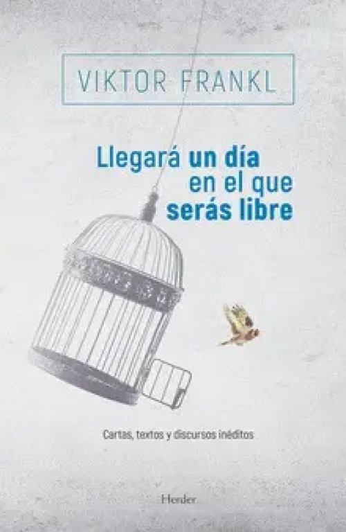 Llegará un Día en el que Serás Libre