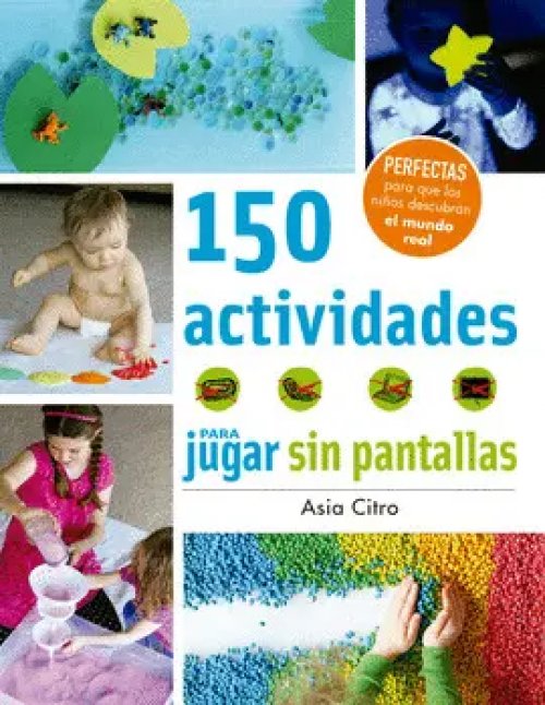 150 Actividades para Jugar sin Pantallas