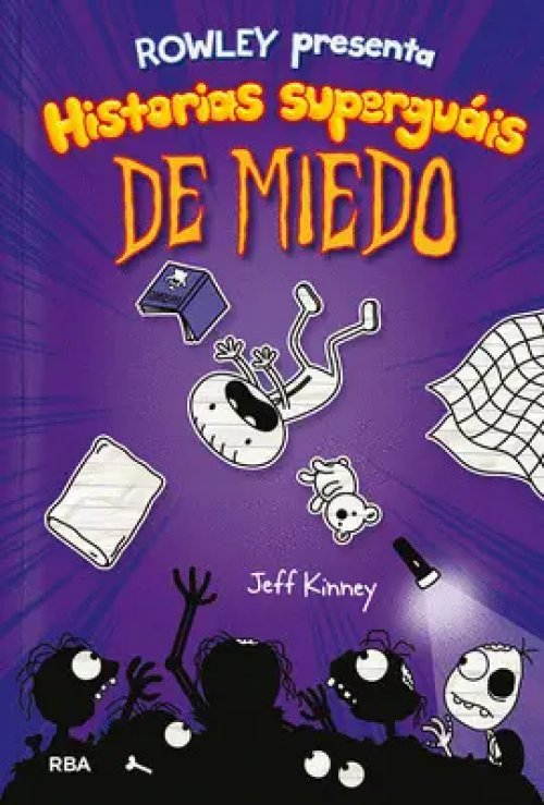 DIARIO DE ROWLEY 3: PRESENTA HISTORIAS SUPERGUAIS DE MIEDO