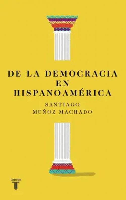 De la Democracia en Hispanoamérica