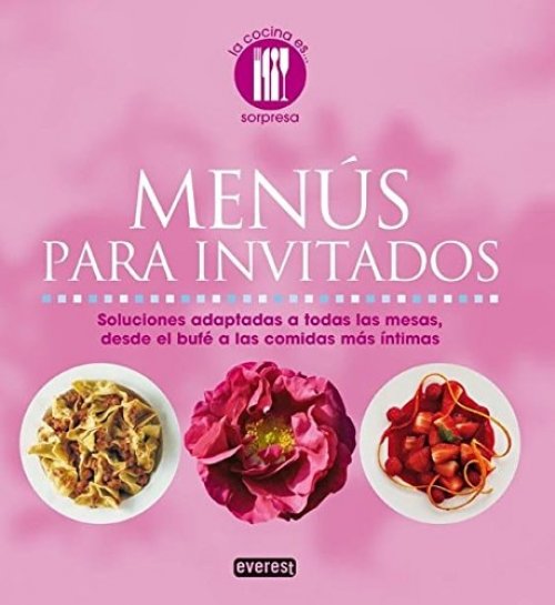 Menús para invitados Soluciones adaptadas a todas las mesas, desde el bufé a las comidas más íntimas