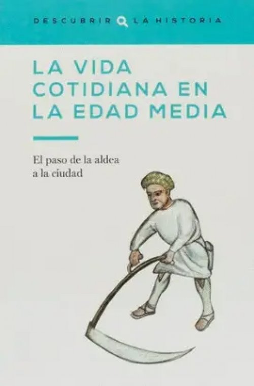 La Vida Cotidiana en la Edad Media