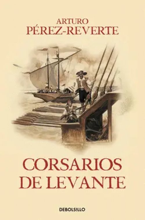 Corsarios de Levante (Las Aventuras del Capitán Alatriste 6)