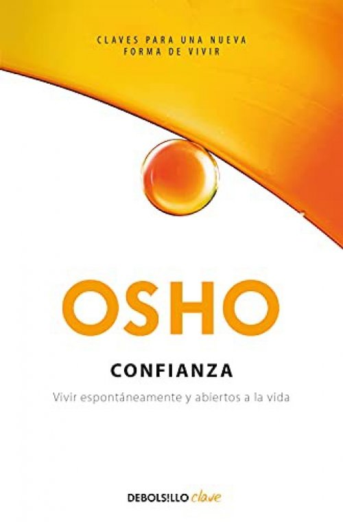 Confianza. Vivir espontáneamente y abiertos a la vida
