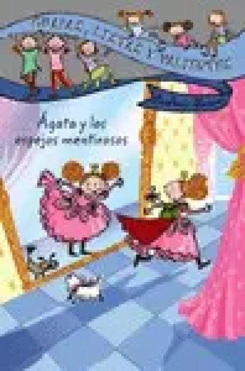Guapas, Listas y Valientes. Ágata y los Espejos Mentirosos