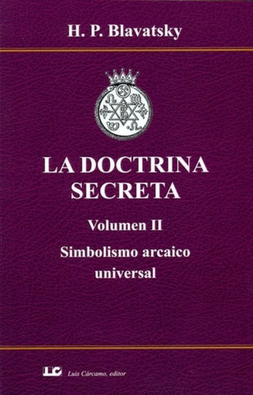 La doctrina secreta II : simbolismo arcaico universal