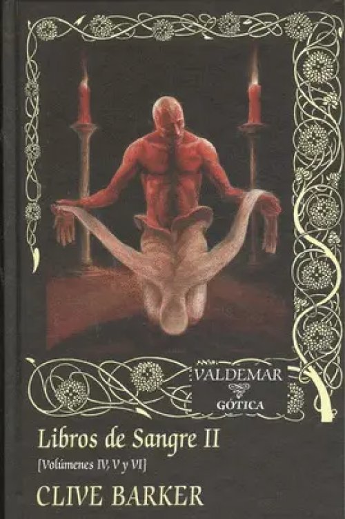 Libros de Sangre II. Volumenes IV, V, VI