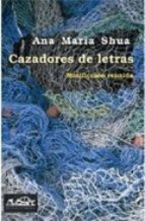 Cazadores de letras : minificción reunida