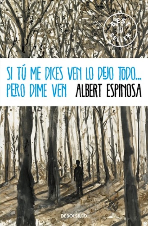Si tú me dices ven lo dejo todo... pero dime ven